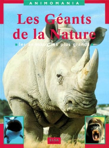 Les Geants De La Nature. Les Animaux Les Plus Grands book