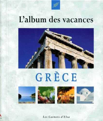 Les Carnets D'Elsa En Grece. L'Album Des Vacances book