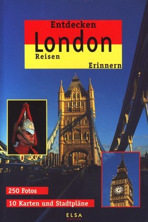 London - Entdecken - Reisen - Erinnern (Das Wesentliche) Books
