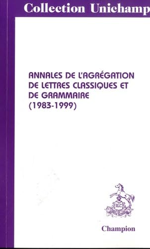 Annales de l'agrégation de lettres classiques et de grammaire (1982-1999) book