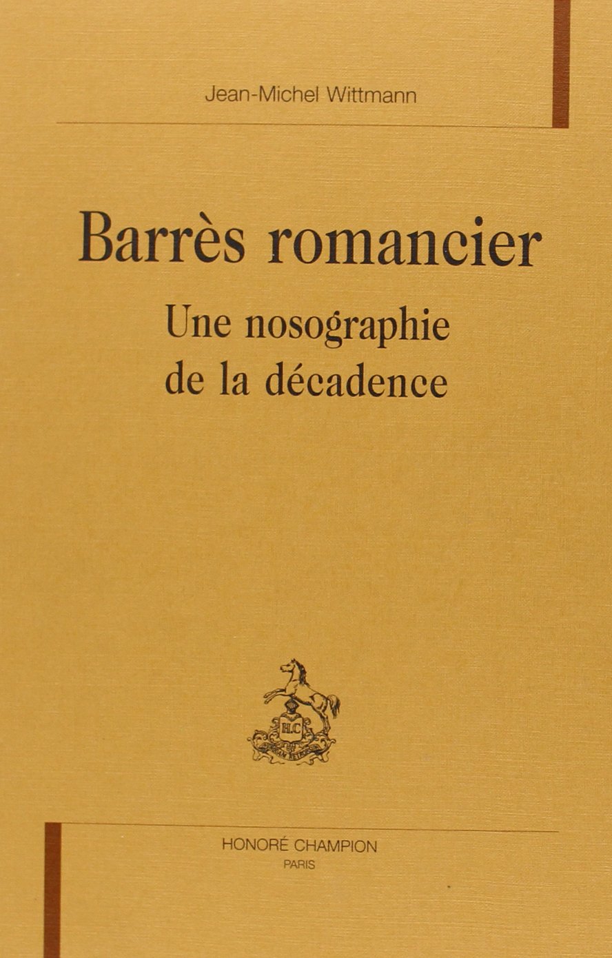 Barrès romancier : une nosographie de la décadence book