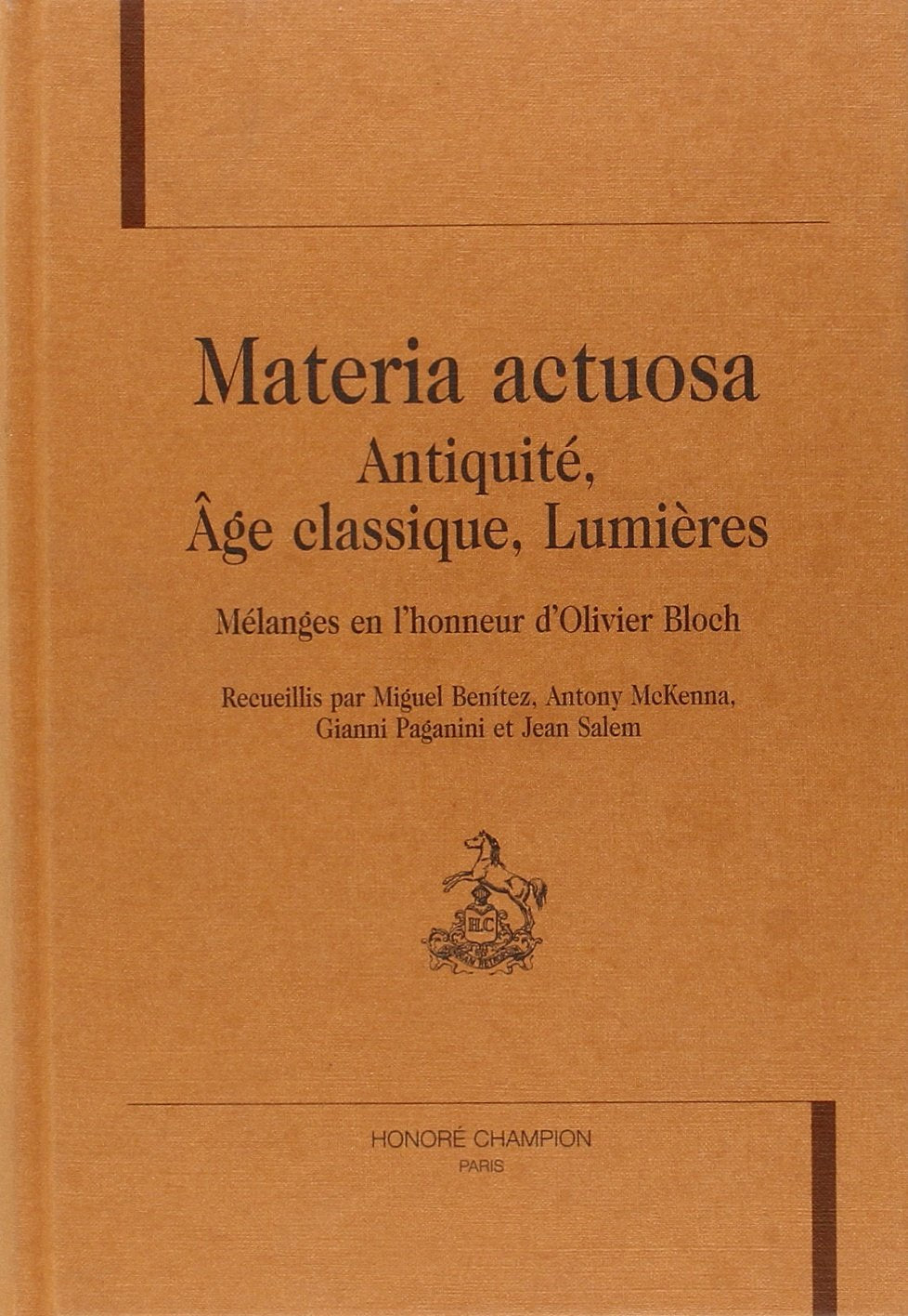 Materia actuosa. antiquite, age classique, lumieres. book