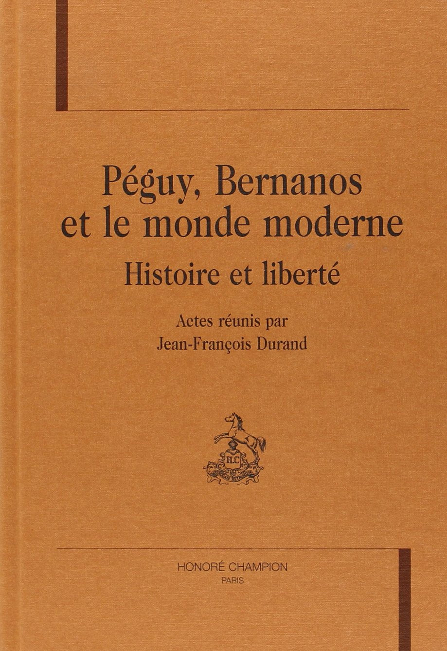Péguy, Bernados et le monde moderne - Histoire et liberté book