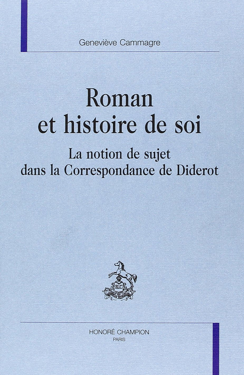 Roman et Histoire de soi - La notion du sujet dans la Correspondance de Diderot book