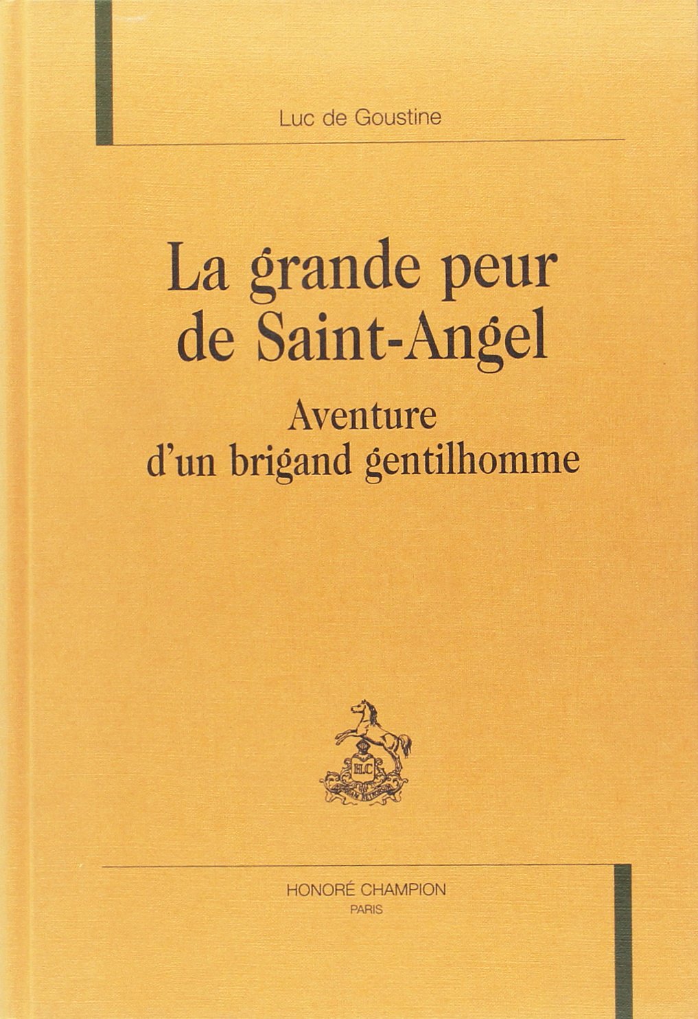 La grande peur de Saint-Angel : aventure d'un brigand gentilhomme book