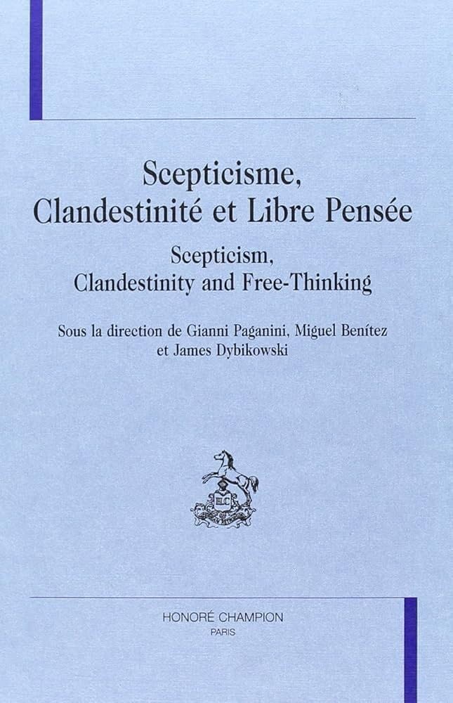 Scepticisme, clandestinité et libre pensée. Scepticism, clandestinity and free-thinking book