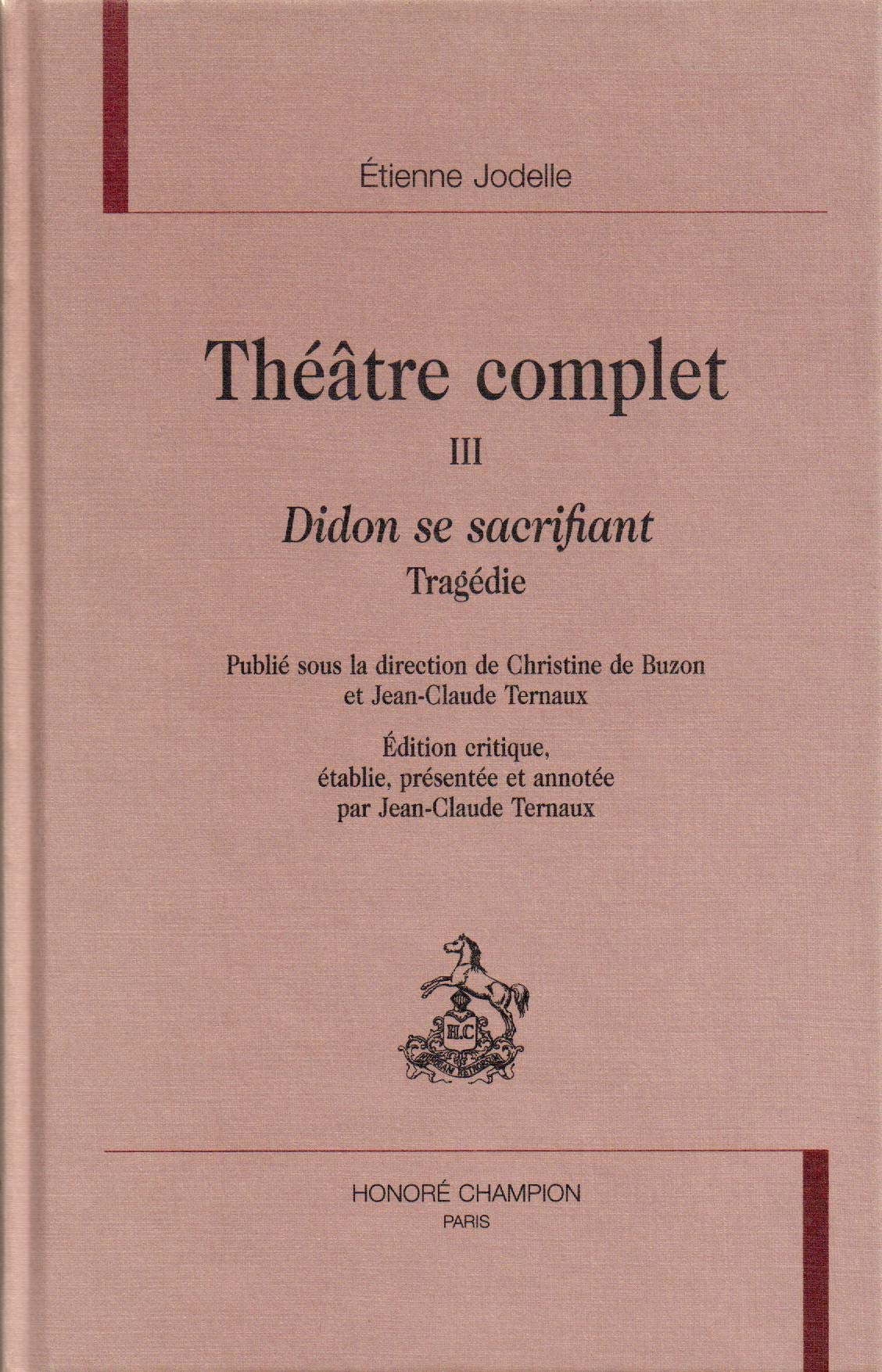 Théâtre complet : Tome 3, Didon se sacrifiant book