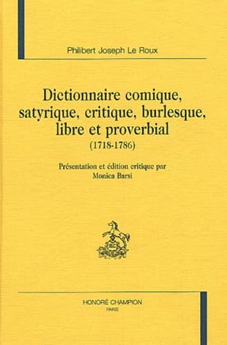 Dictionnaire comique, satyrique, critique, burlesque, libre et proverbial (1718-1786) book