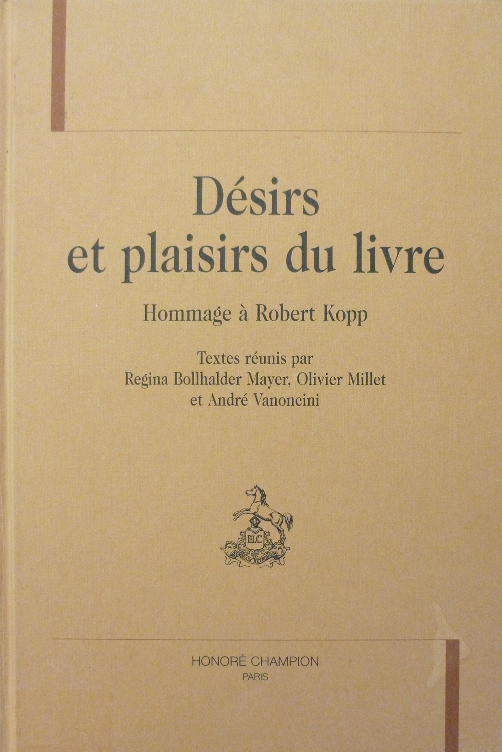 Désirs et plaisirs du livre : Hommage à Robert Kopp book
