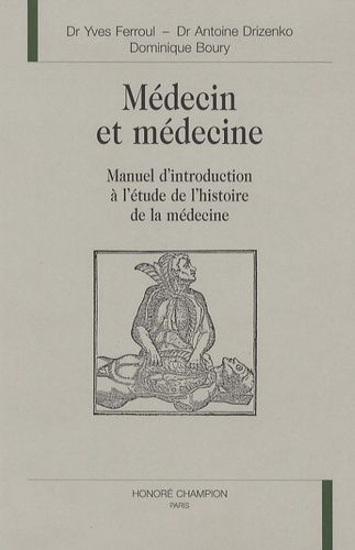Médecin et médecine : manuel d'introduction à l'étude de l'histoire de la médecine en PCEM 1 Medicine