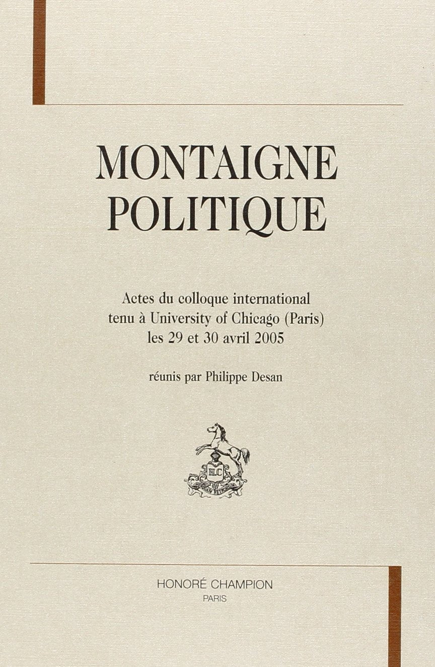 Montaigne politique : actes du colloque international book