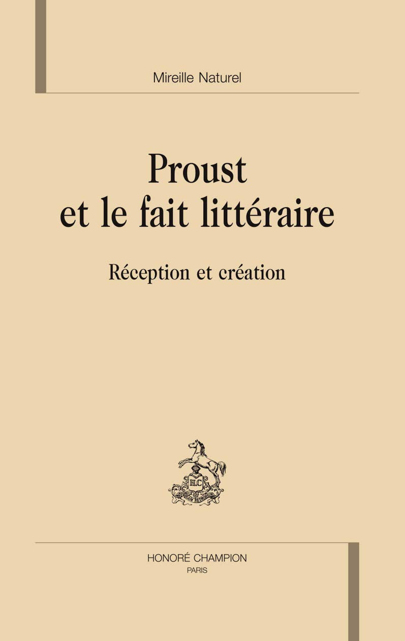 Proust et le fait littéraire : Réception et création book