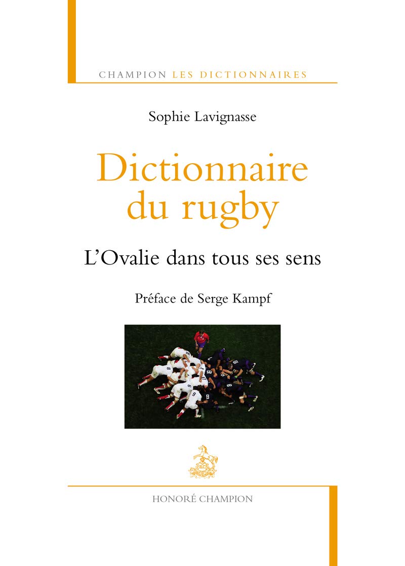 Dictionnaire du rugby. L'Ovalie dans tous ses sens book