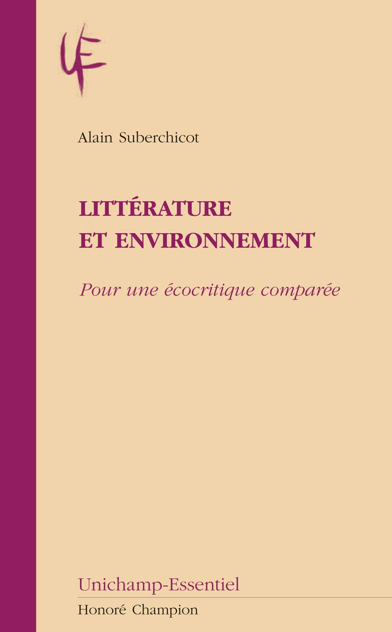 Littérature et environnement. Pour une écocritique comparée book