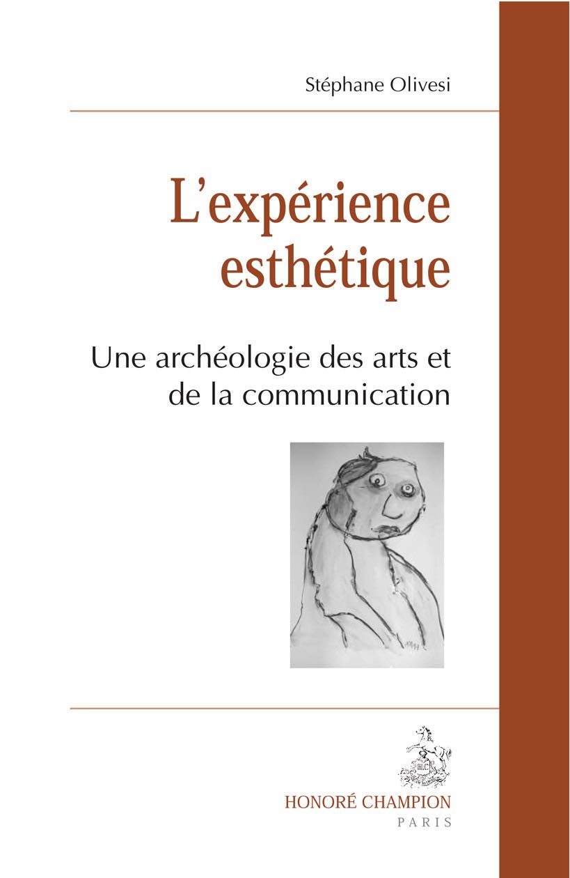 L'expérience esthétique. Une archéologie des arts et de la communication book