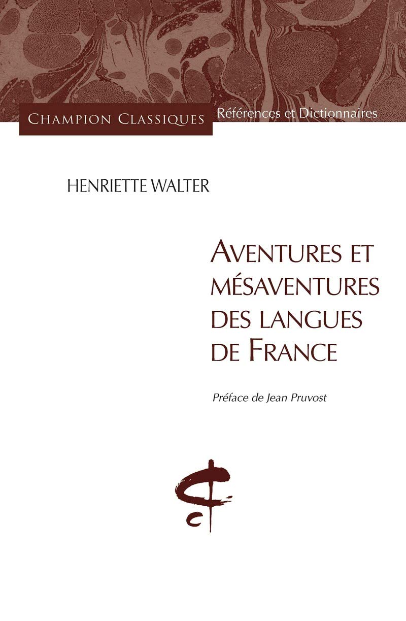 Aventures et mésaventures des langues de France book