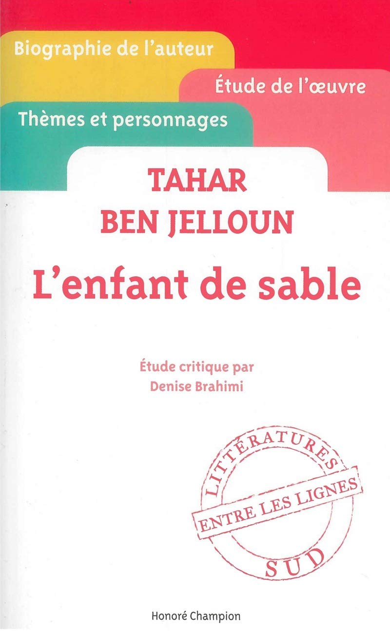 Tahar Ben Jelloun. L'enfant de sable. Étude critique. Contemporary literature