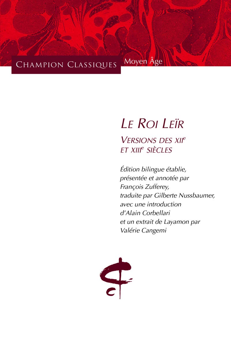 Le roi Leir : Versions des XIIeme et XIIIeme siècles: Versions des XIIe et XIIIe siècles, édition bilingue Contemporary literature