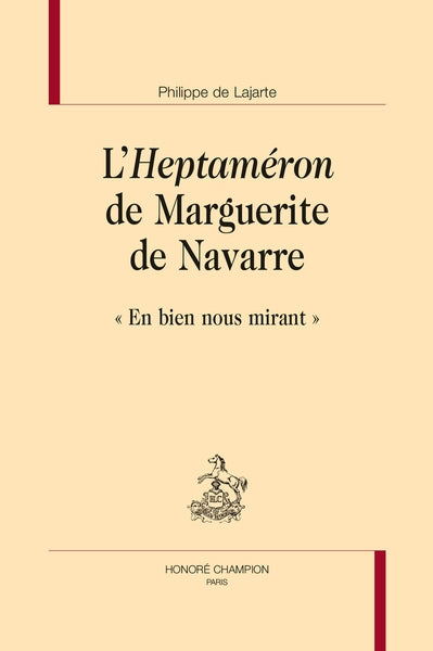L'Heptaméron de Marguerite de Navarre : en bien nous mirant book