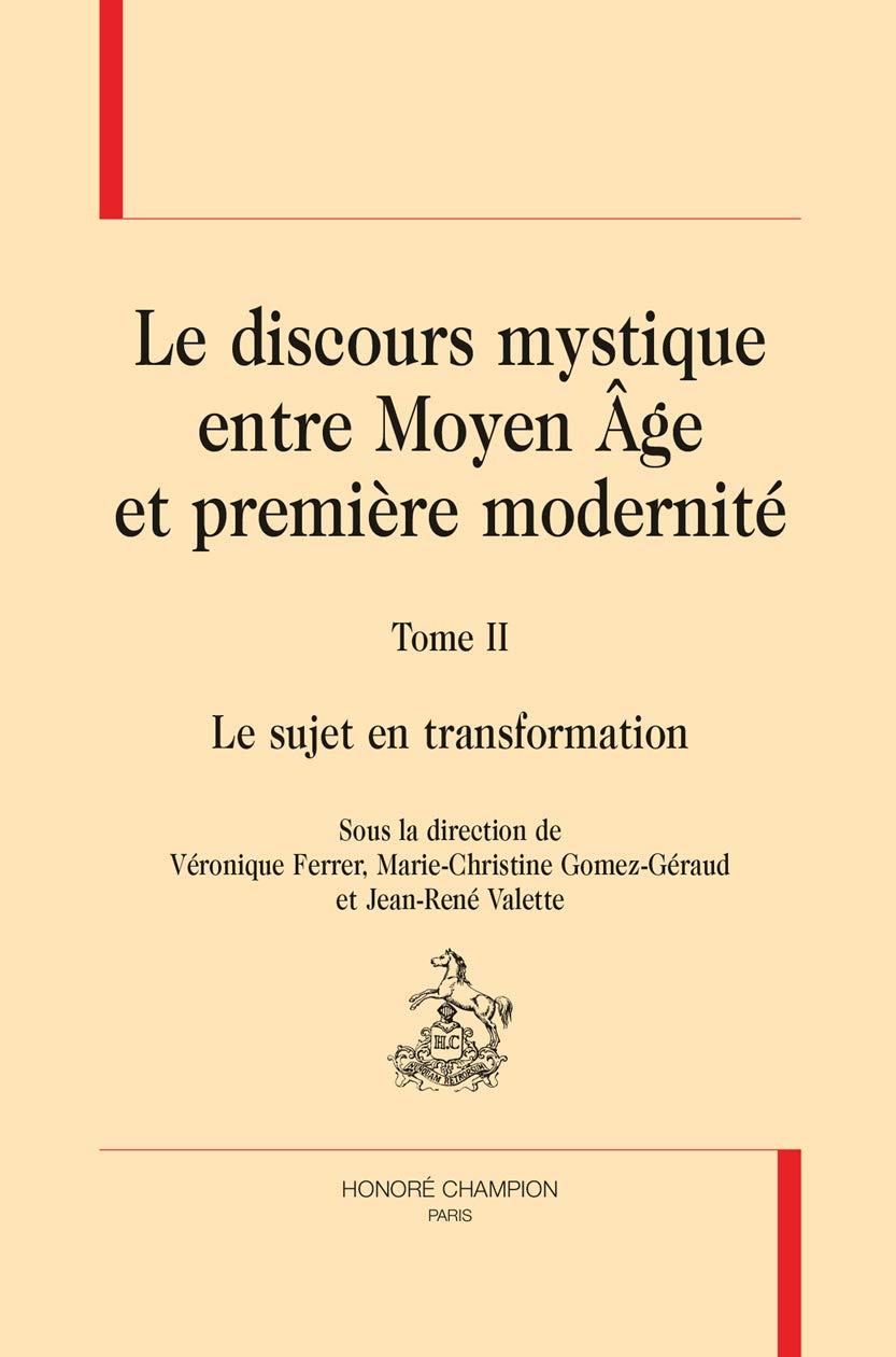 Le discours mystique entre Moyen Age et première modernité : Tome 2, Le sujet en transformation book