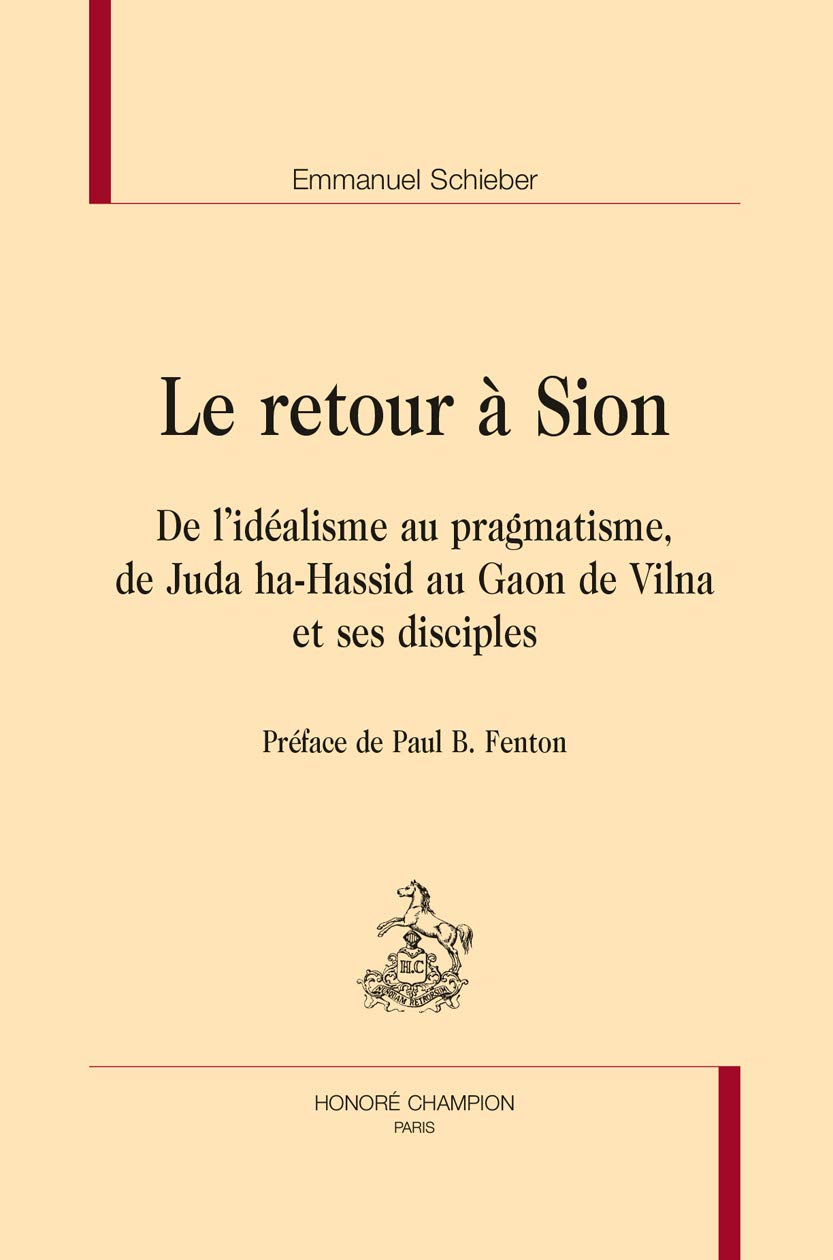 Le retour à Sion : De l'idéalisme au pragmatisme, de Juda ha-Hassid au Gaon de Vilna et ses disciples. book