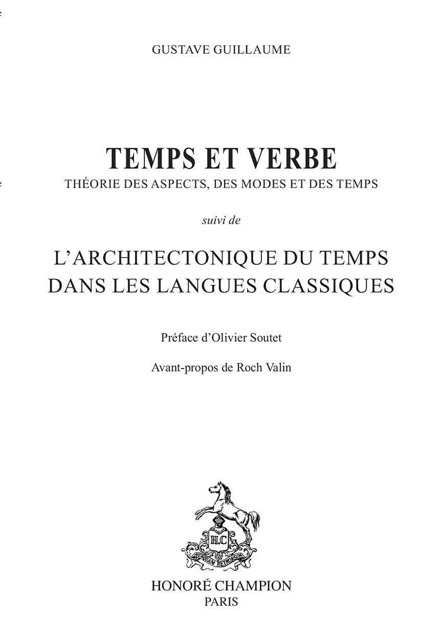 Temps et verbe (1993): Théorie des aspects, des modes et du temps, Suivi de l'architectonique du temps dans les langues classiques book