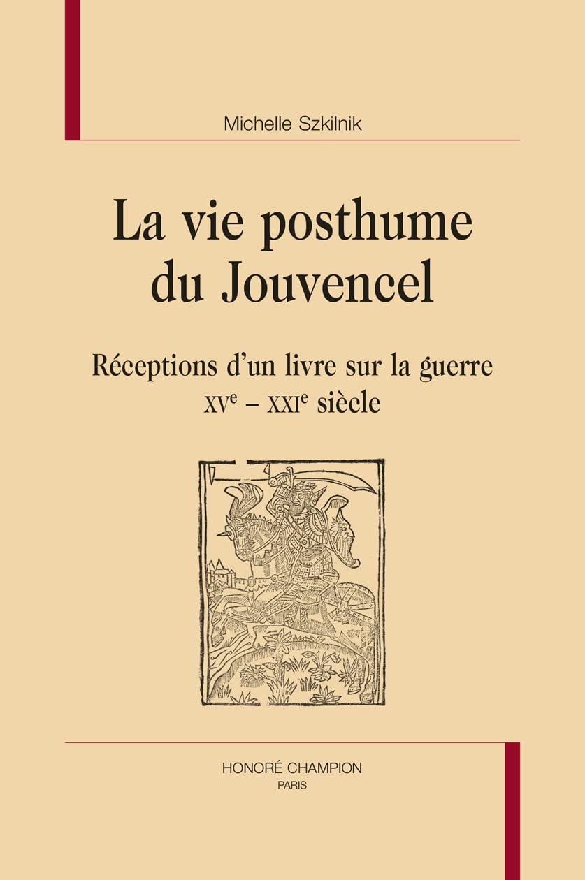La vie posthume du Jouvencel: Réceptions d’un livre sur la guerre XVe–XXIe siècle book
