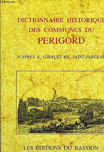 DICTIONNAIRE HISTORIQUE DES COMMUNES DU PERIGORD. Books