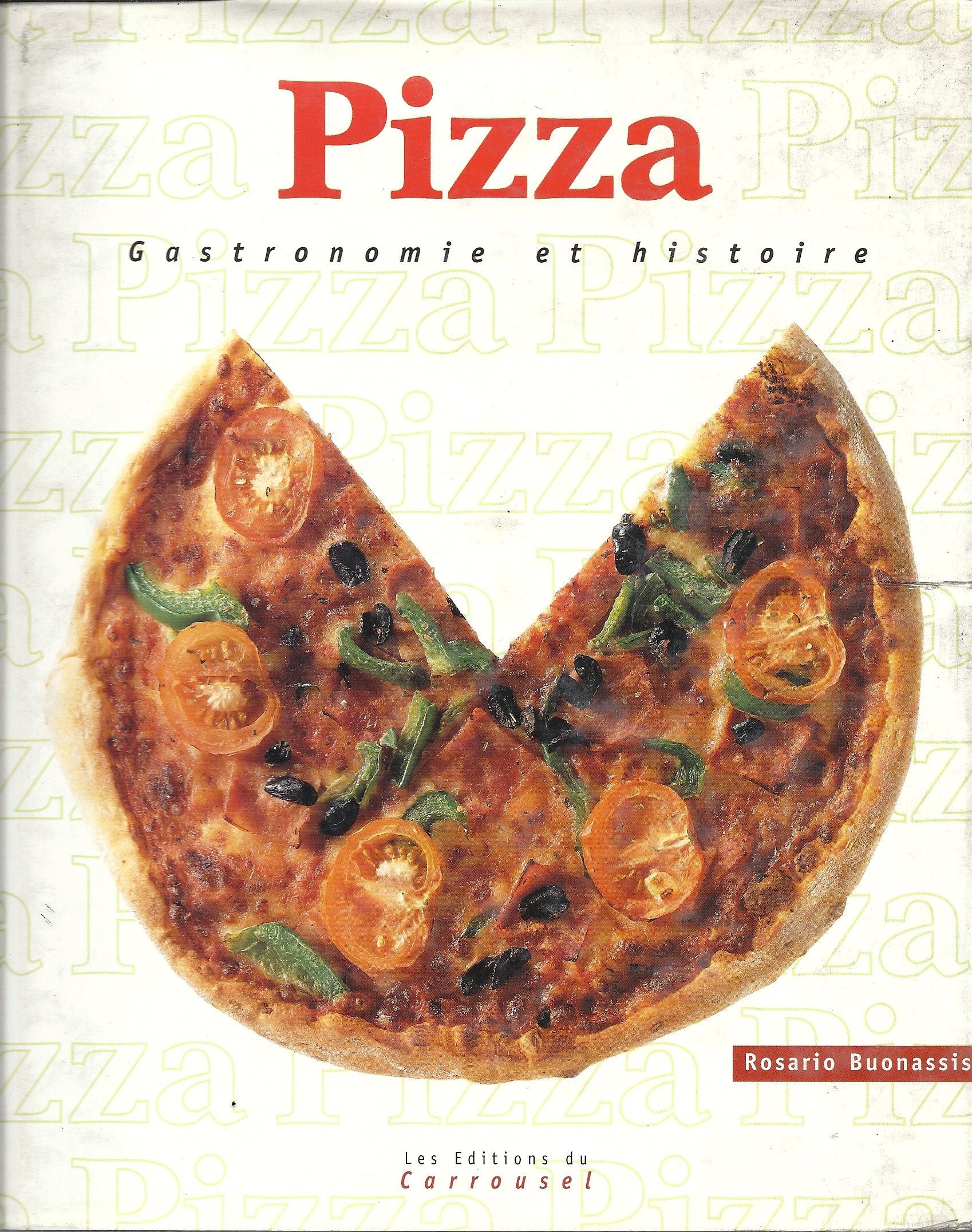 PIZZA. Gastronomie et histoire Books