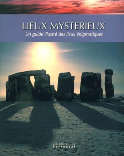 Lieux mystérieux : un guide illustré des lieux énigmatiques Books