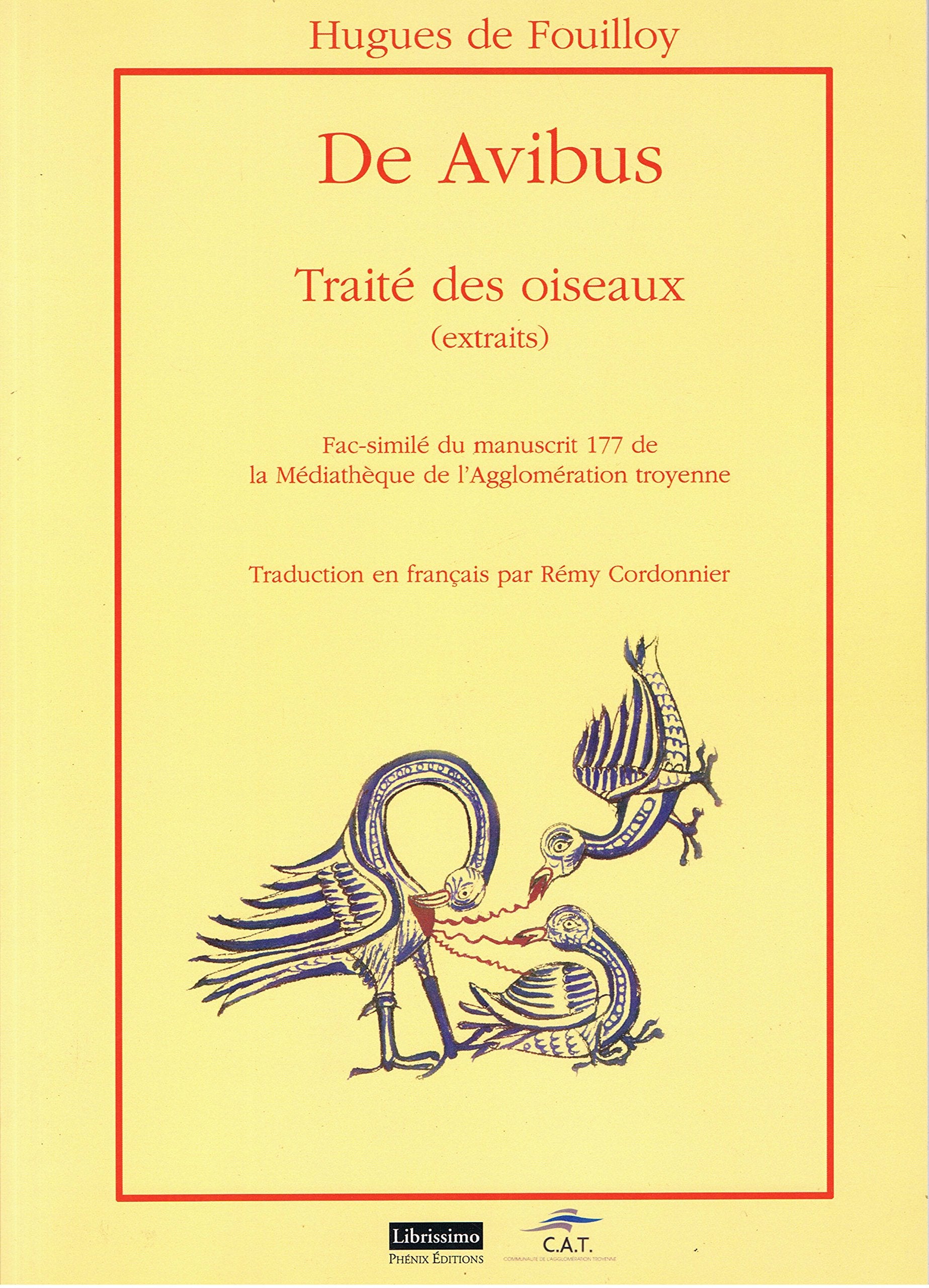 De Avibus - Traité des oiseaux (extraits) - Fac simile du manuscrit 177 de la Médiathèque de l'Agglomération troyenne book