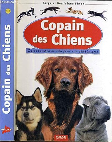 Copain des chiens: Comprendre et éduquer ton fidèle ami Books