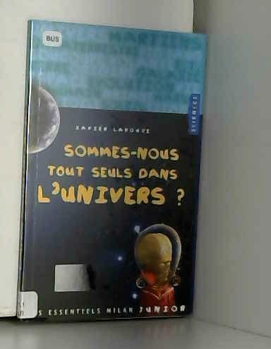 Sommes-nous les seuls dans l'univers ? book