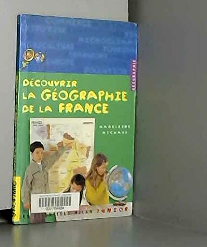 Decouvrir La Geographie De La France book