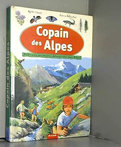 Copain des Alpes: Pour une première découverte des Alpes Books