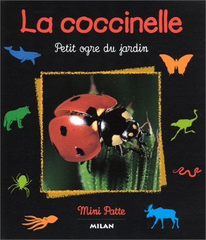 La Coccinelle : Petit Ogre du jardin Books