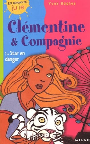 Clémentine & compagnie Tome 1 : Star en danger Books