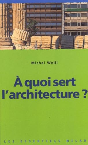 Les essentiels Milan: A quoi sert l'architecture ? Politics & History