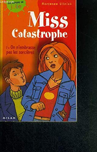 Miss Castatrophe, tome 1 : On n'embrasse pas les sorcières book