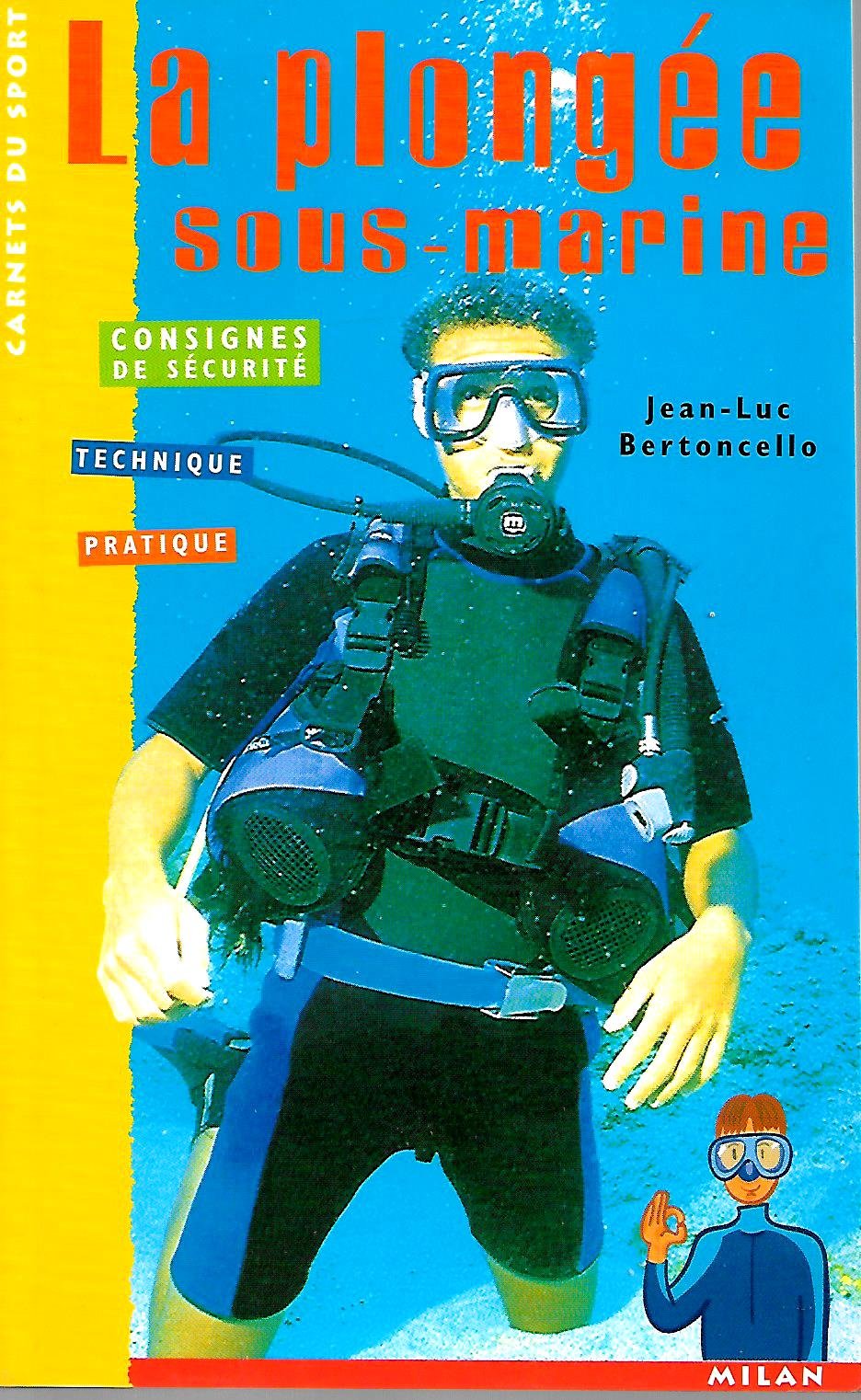 La Plongée sous-marine : Consignes de sécurité - Technique - Pratique Books