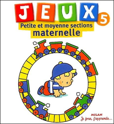 Jeux, tome 5 : Petite et Moyenne sections de maternelle book