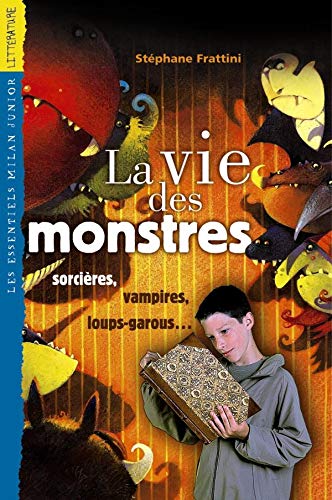 La vie des monstres.: Sorcières, vampires, loups-garous... Books