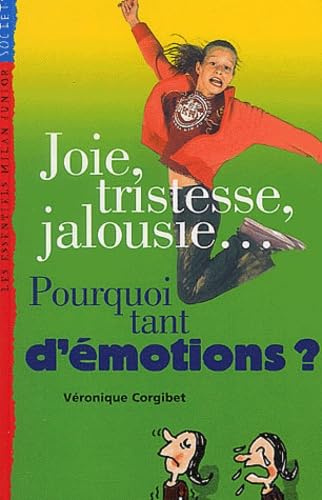 Joie, tristesse, jalousie... Pourquoi tant d'émotions ? book