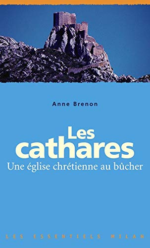 Les cathares, une église chrétienne au bûcher Books
