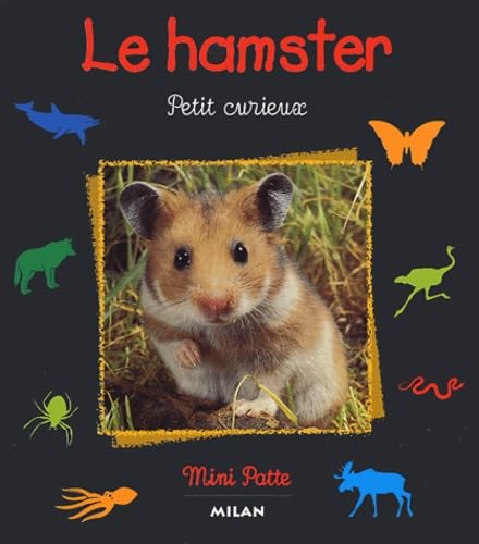 Le Hamster. Petit Curieux Books