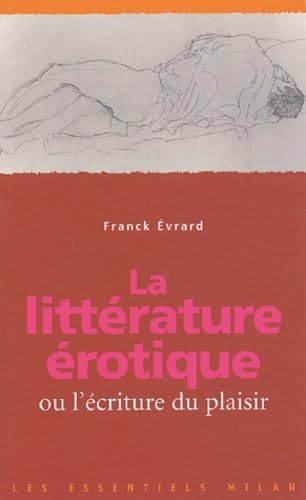 La Littérature erotique: ou l'écriture du plaisir Books