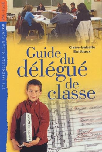 Essentiels Junior: Guide Du Delegue De Classe Politics & History