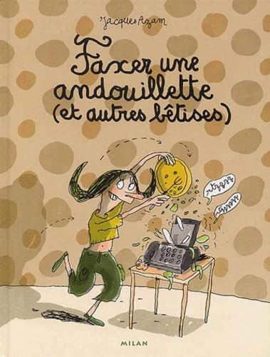 Faxer une andouillette (et autres bêtises) Books