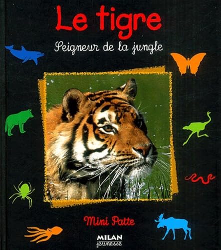 Le tigre: Seigneur de la jungle Books