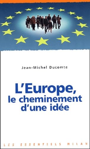 Les essentiels Milan: L'Europe: le cheminement d'une idee Politics & History